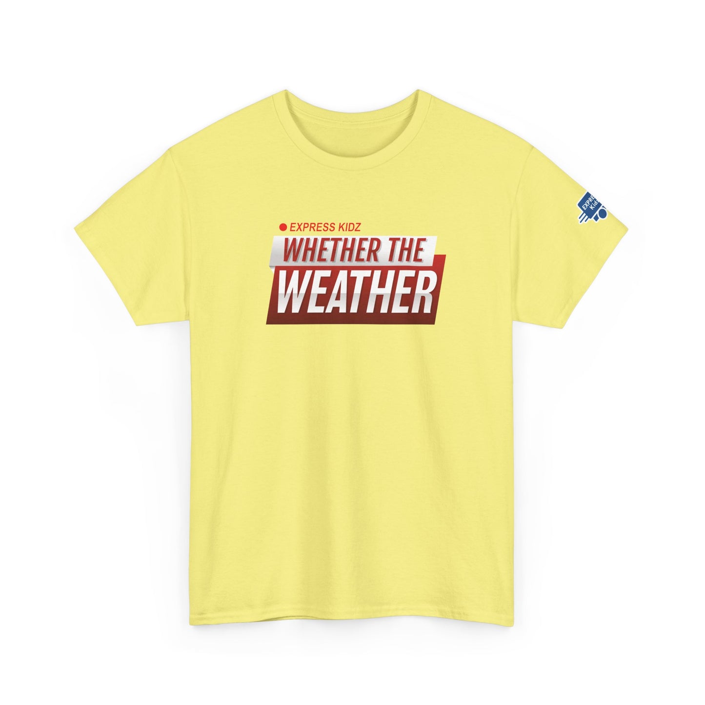 Whether The Weather logo Cotton Tee from Express Kidz (Adult Sizes)