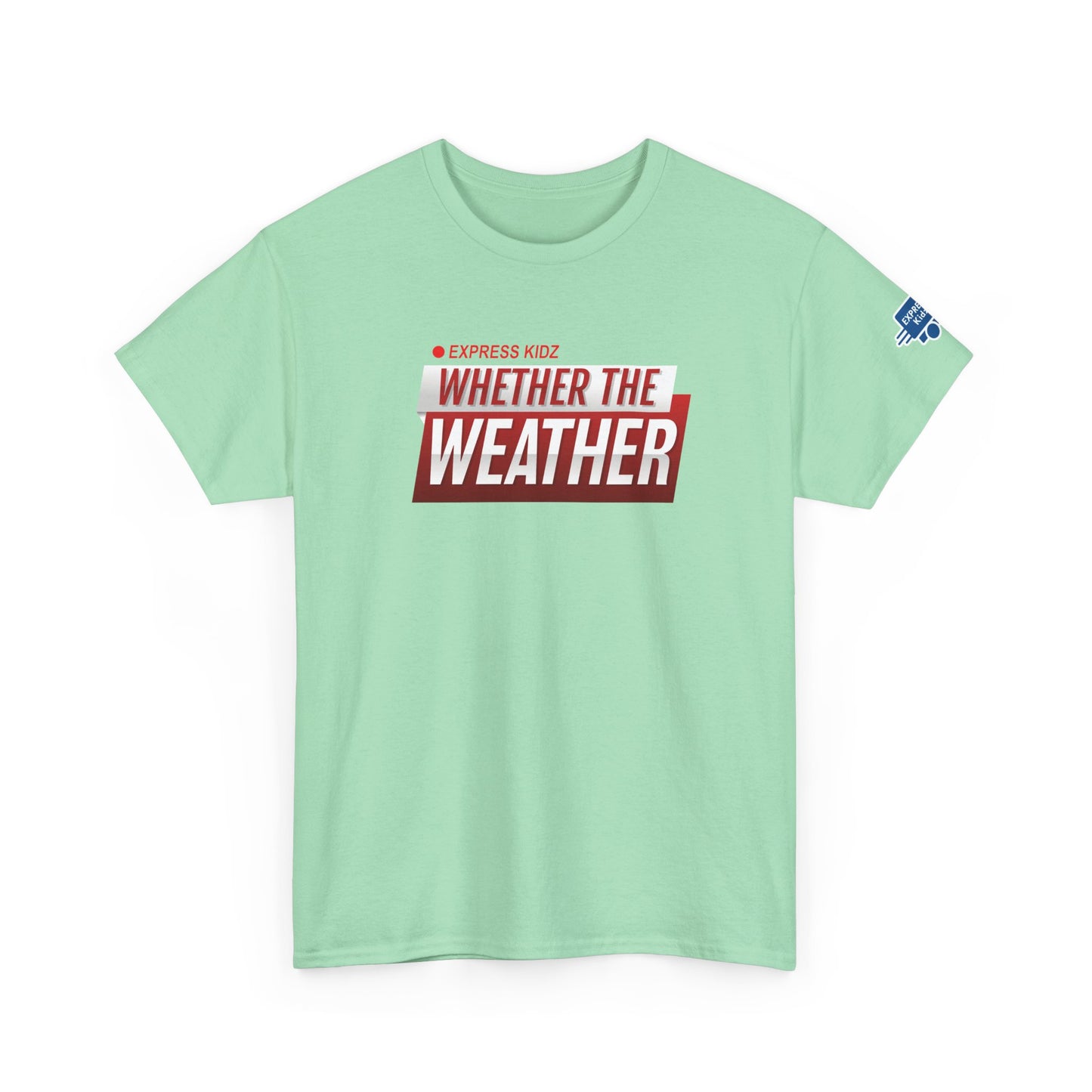 Whether The Weather logo Cotton Tee from Express Kidz (Adult Sizes)