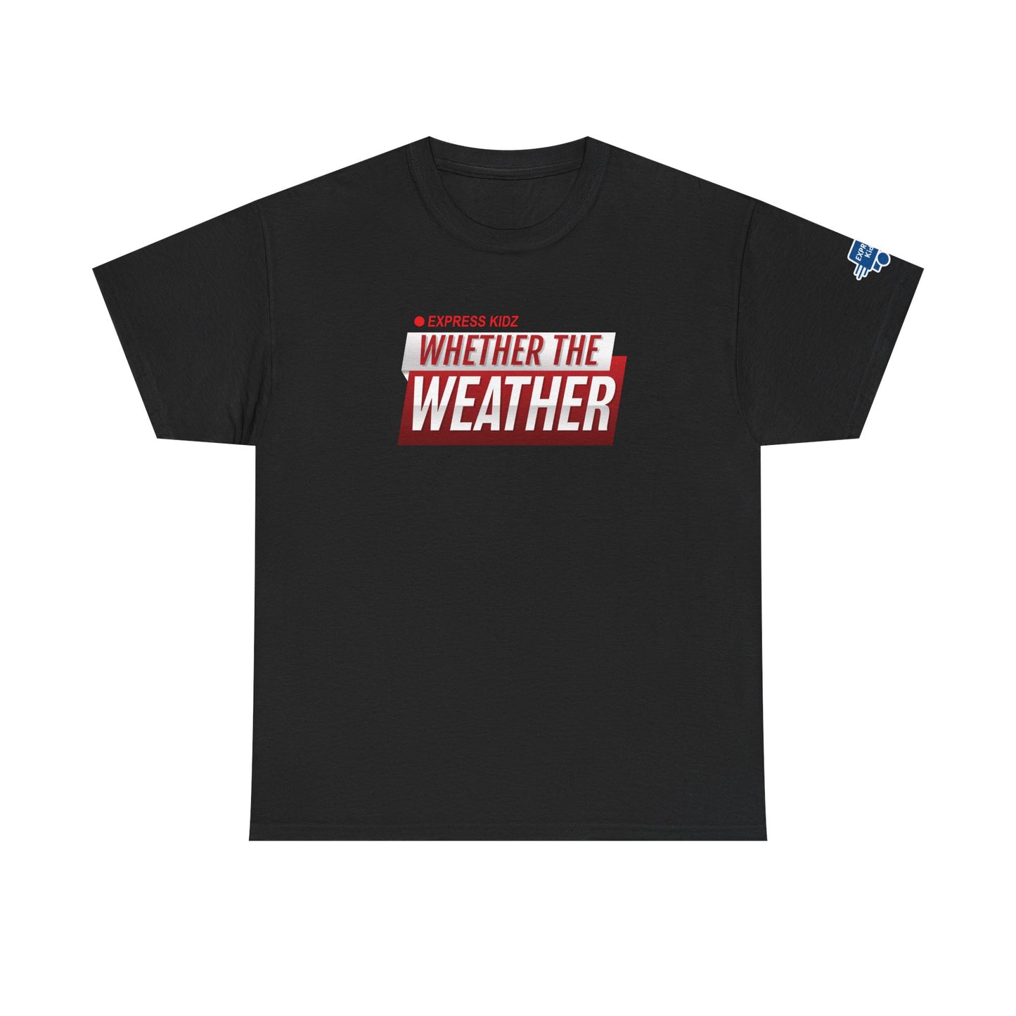 Whether The Weather logo Cotton Tee from Express Kidz (Adult Sizes)