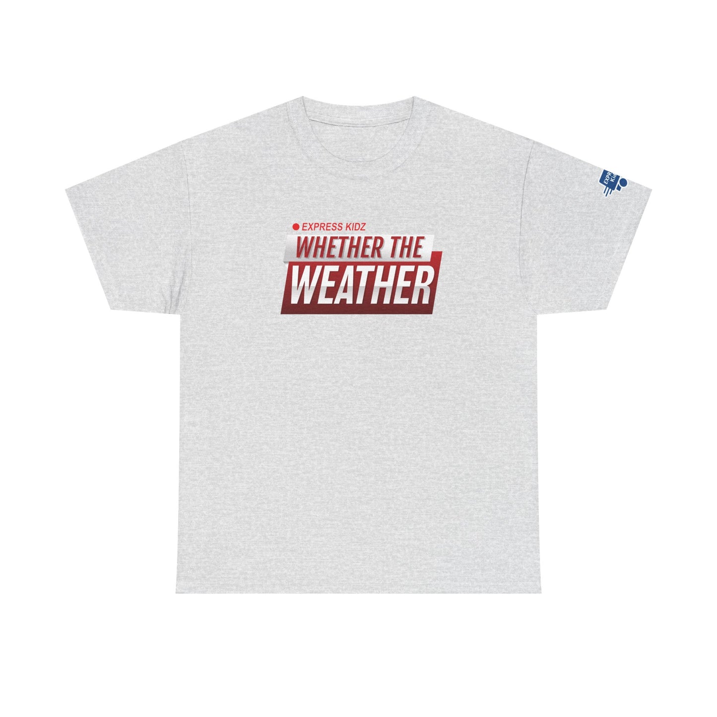 Whether The Weather logo Cotton Tee from Express Kidz (Adult Sizes)