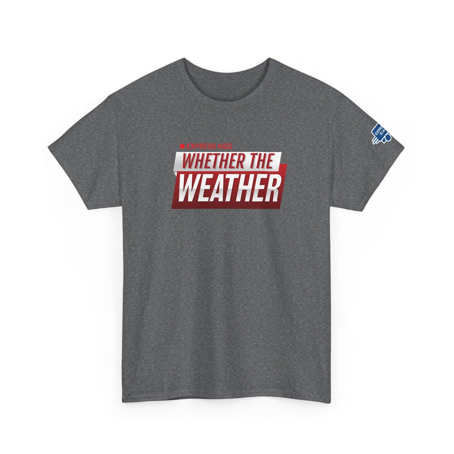 Whether The Weather Tee (Adult Sizes)