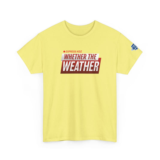 Whether The Weather logo Cotton Tee from Express Kidz (Adult Sizes)