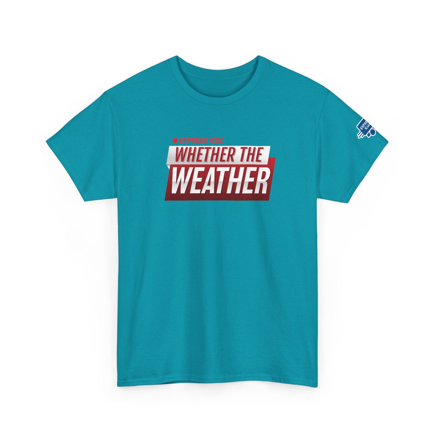 Whether The Weather Tee (Adult Sizes)