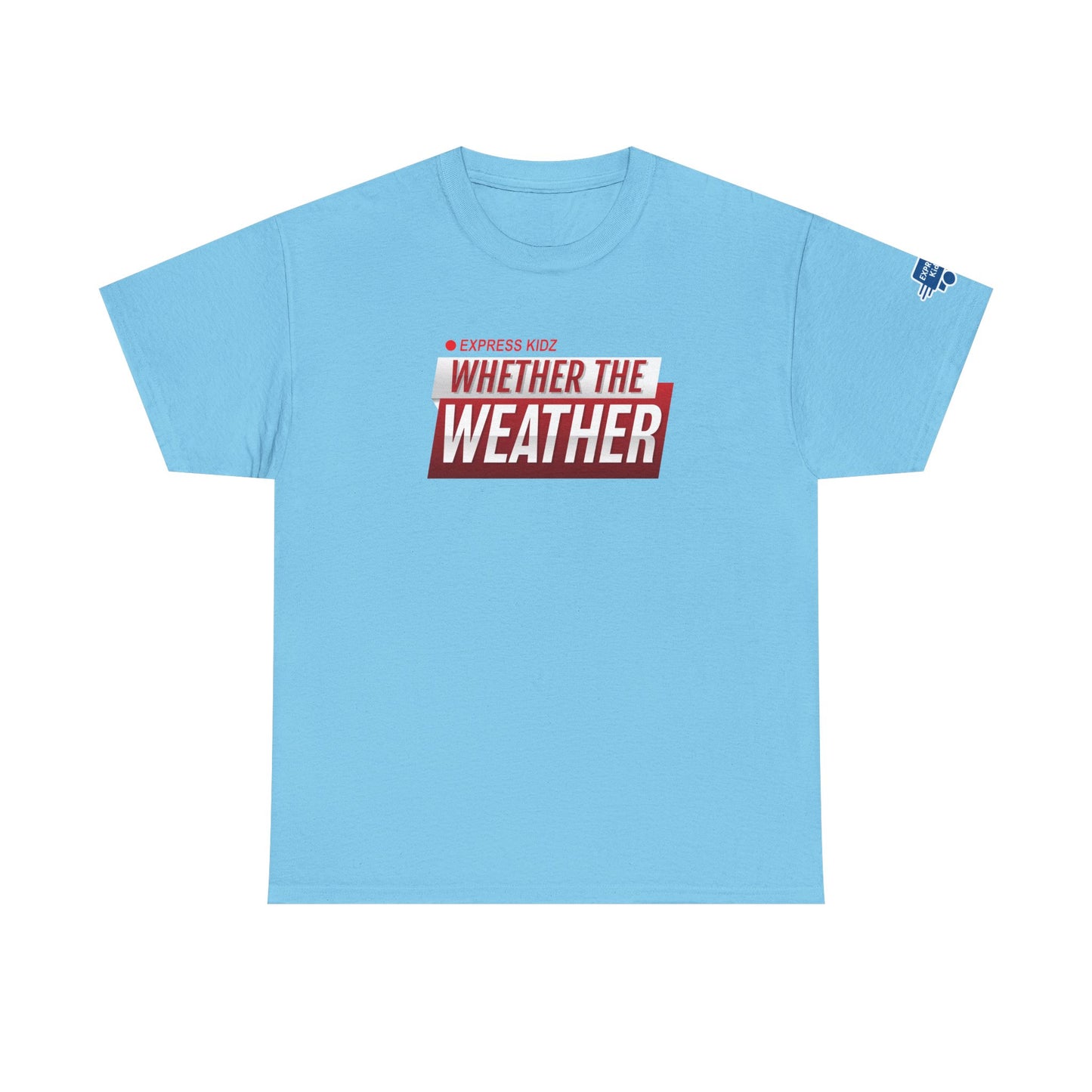 Whether The Weather Tee (Adult Sizes)