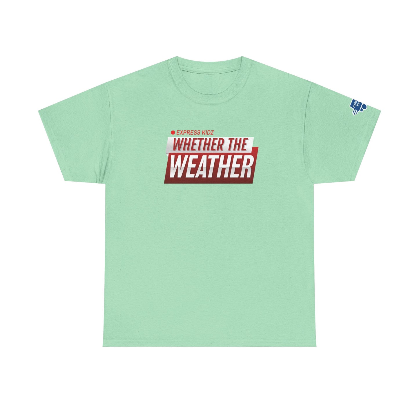 Whether The Weather logo Cotton Tee from Express Kidz (Adult Sizes)