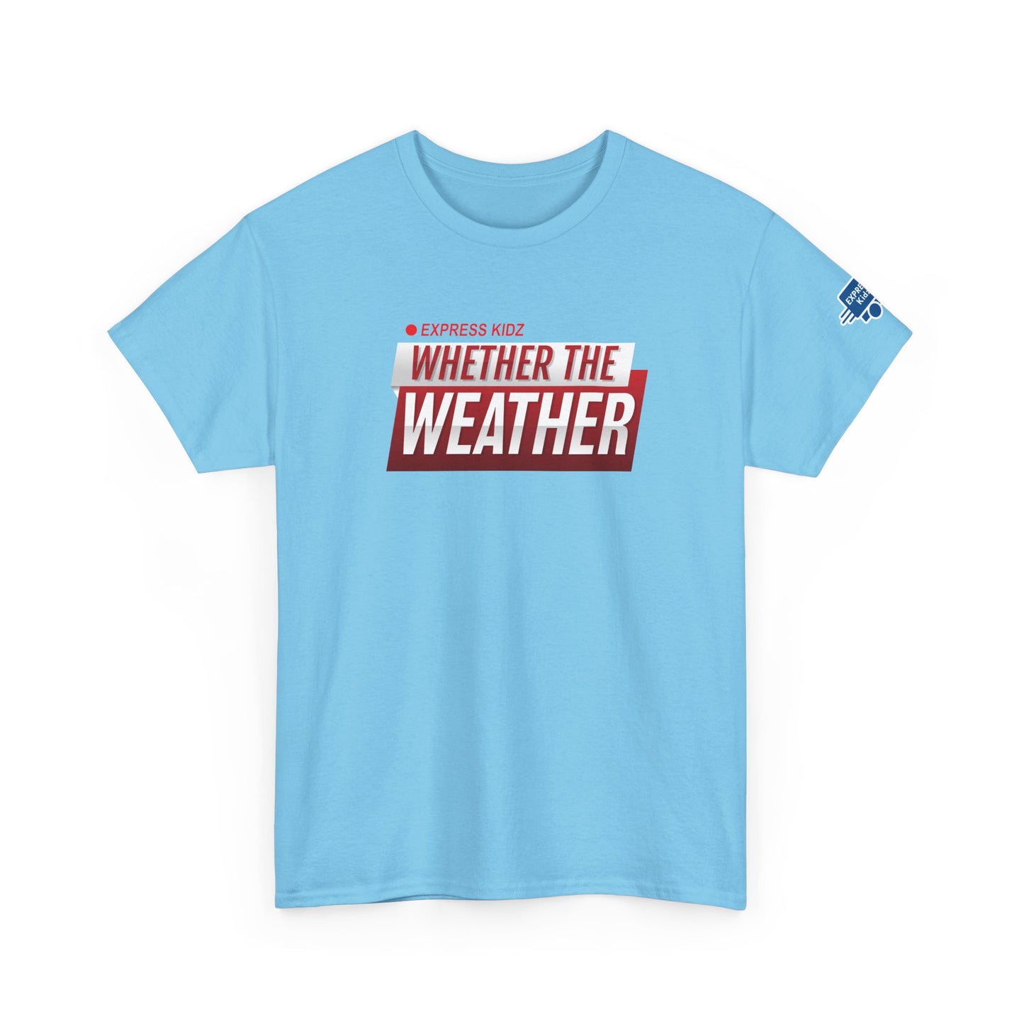 Whether The Weather Tee (Adult Sizes)