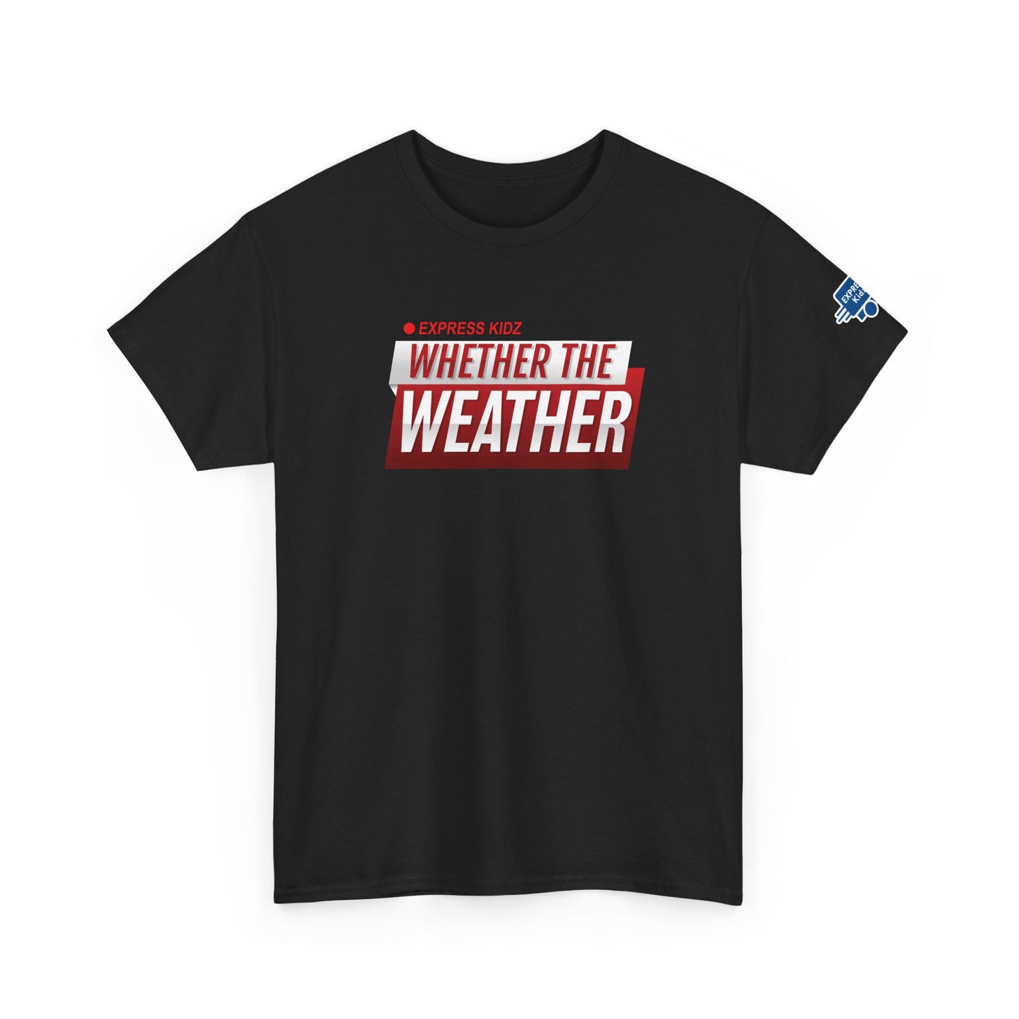 Whether The Weather Tee (Adult Sizes)