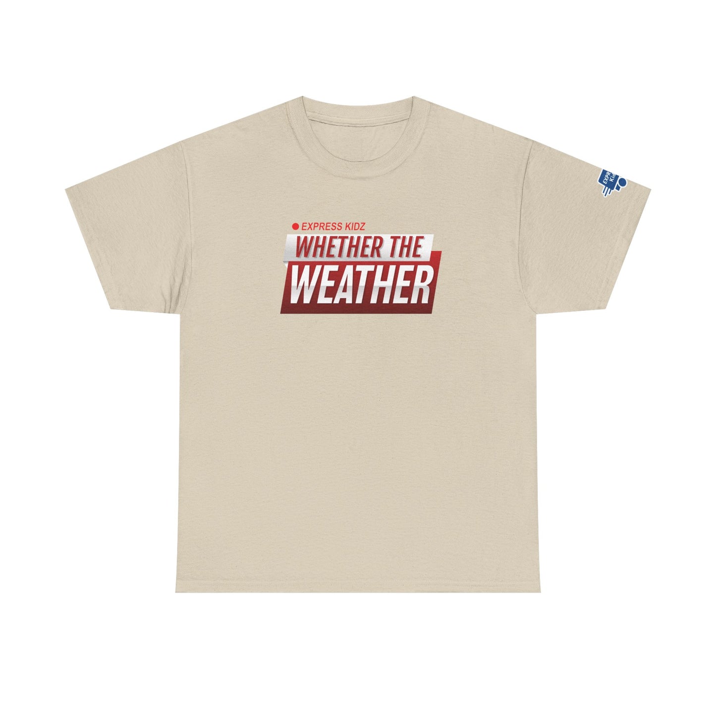Whether The Weather logo Cotton Tee from Express Kidz (Adult Sizes)