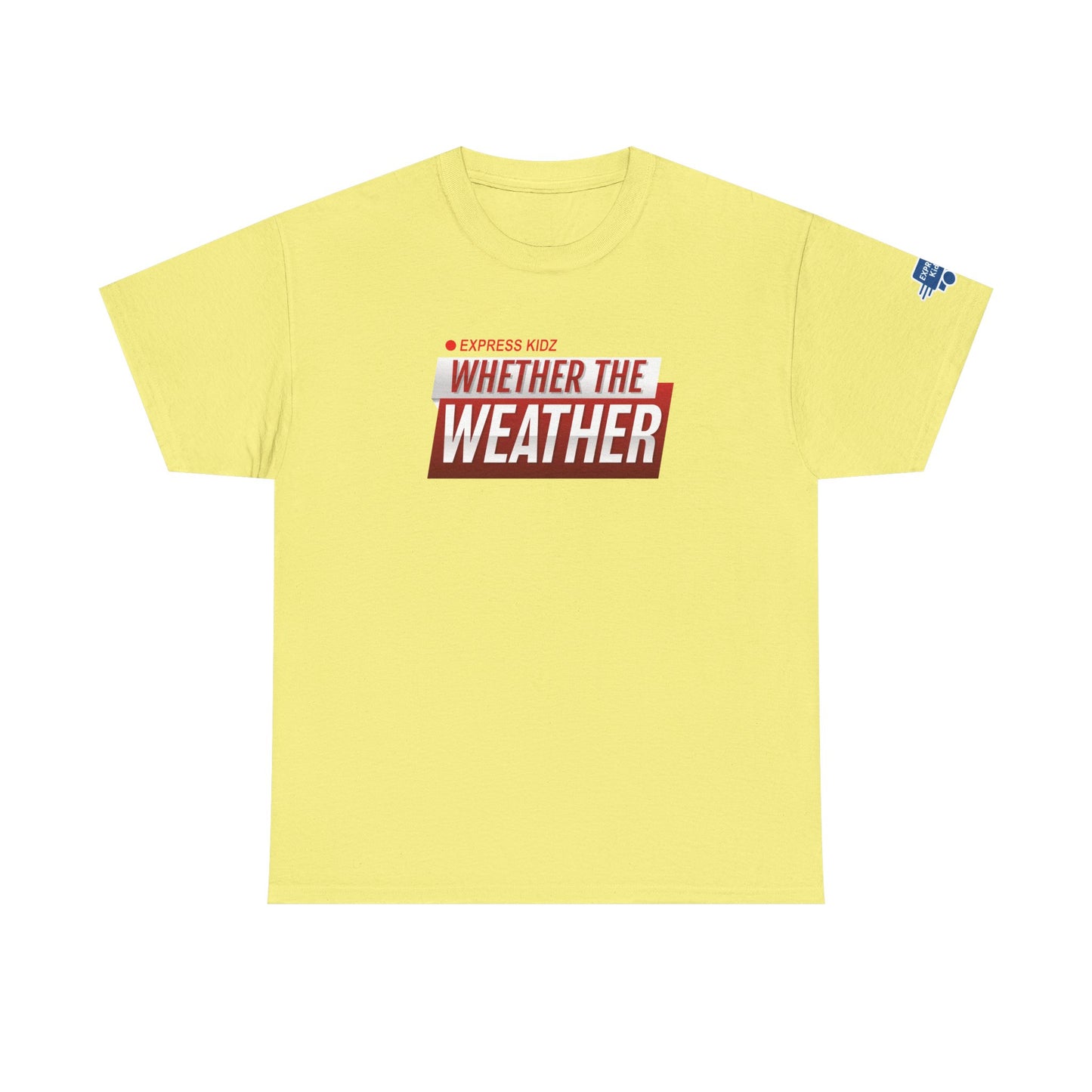 Whether The Weather logo Cotton Tee from Express Kidz (Adult Sizes)